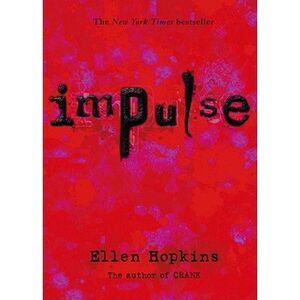 Impulse -- Ellen Hopkins